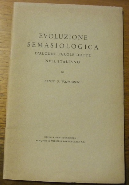 Evoluzione semasiologica d’alcune parole dotte nell’italiano.