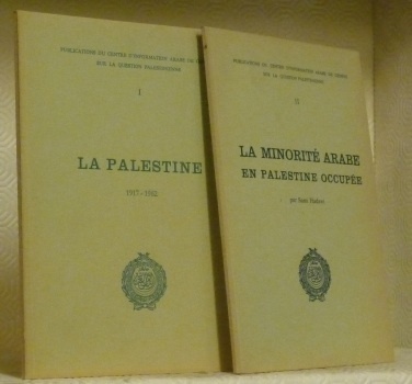 La Palestine 1917 - 1962. Tome I. La minorité arabe …
