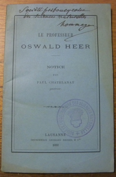 Le Professeur Oswald Heer. Notice.