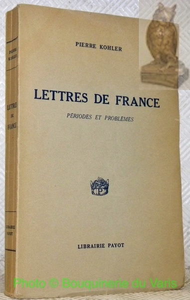 Lettres de France. Périodes et problèmes.