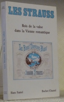 Les Strauss. Roi de la valse dans la Vienne romantique.