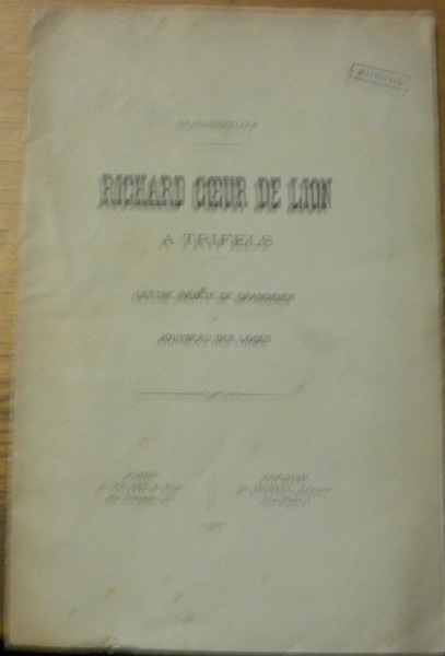 Richard Coeur de Lion à Trifels. Lettre inédite de Grandidier …
