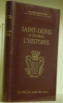 Saint-Denis à travers l’histoire.