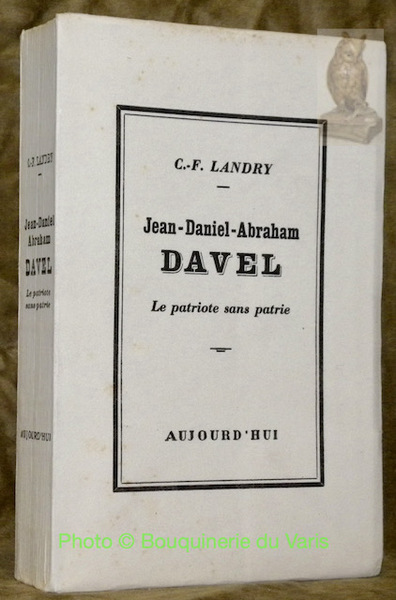 Jean-Daniel- Abraham Davel. Le patriote sans patrie.