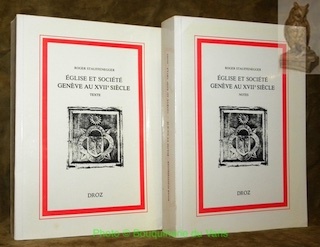 Eglise et société Genève au XVIIe siècle. 2 volumes. Collection …