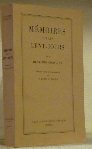 Mémoires sur les Cent-Jours. Préface, notes et commentaires de O. …