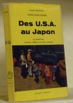 Des U.S.A. au Japon en passant par l’Autriche, l’Urss et …