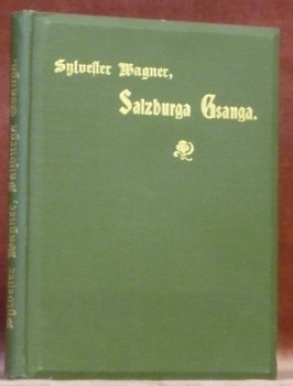 Salzburga Gsanga. Zweite mit dem Nachlasse vermehrte Auflage. Hrsg. von …