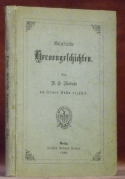 Griechische Heroengeschichten. An seinem Sohn erzählt. Sechte Stereotyp-Auflage.