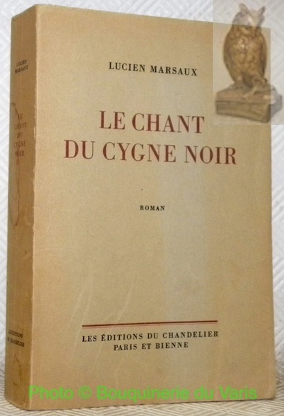 Le chant du cygne noir. Roman.