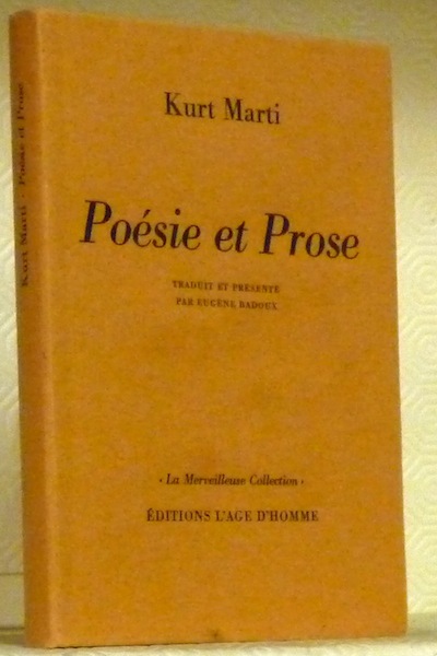 Poésie et prose. Traduit et présenté par Eugène Badoux. La …