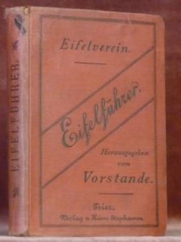 EIFEL-FÜHRER. Hrsg. vom Eifel-Verein. Neunte, neu bearbeitete Auflage mit 1 …