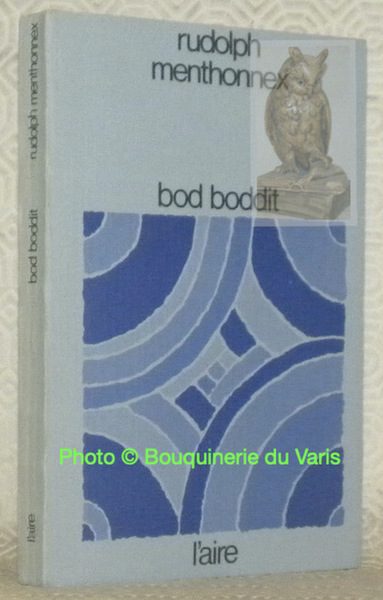 Bod Boddit. Roman. Introduction de Jean Starobinski.