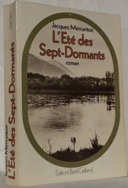 L’été des Sept-Dormants. Roman.