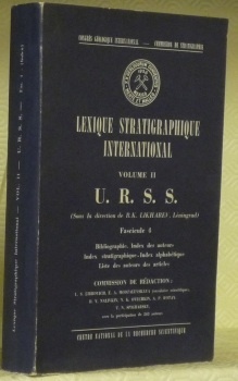 Lexique stratigraphique international. Volume II. U.R.S.S. Fascule 4. Bibliographie. Index …