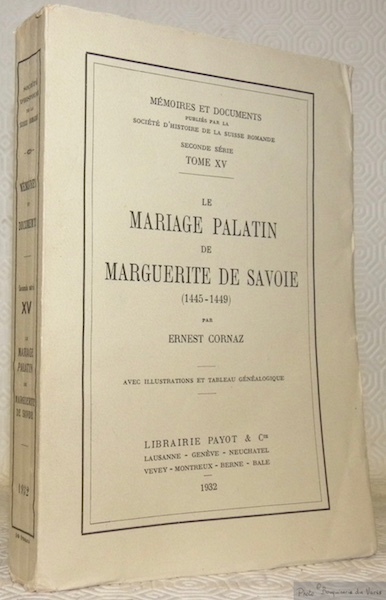 Le mariage palatin de Marguerite de Savoie. 1445 - 1449. …
