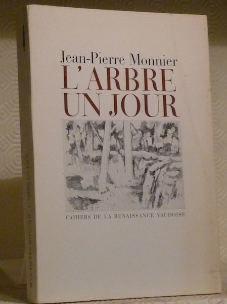 L’arbre un jour. Roman.
