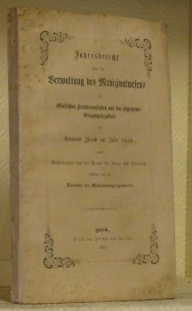 Jahresbericht über die Verwaltung des Medizinalwesens die öffentlichen Krankenanstalten und …