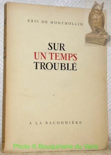 Sur un temps troublé.