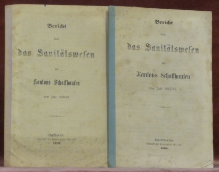 BERICHT über das Sanitätswesen des Kantons Schaffhausen vom Jahr 1862/63 …