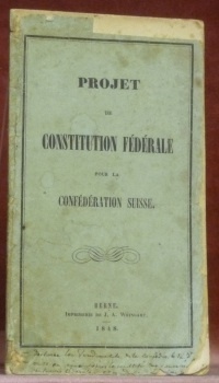 PROJET de Constitution Fédérale pour la Confédération Suisse.