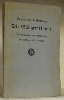 Die Sängerstimme. Ihre Beschaffenheit und Entstehung ihre Bildung und ihr …