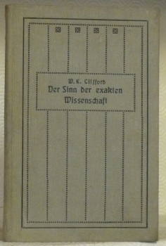 Der Sinn der exakten Wissenschaft in gemeinverständlicher Form dargestellt. Mit …