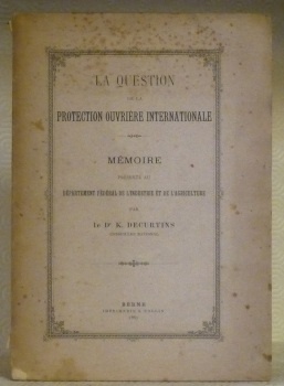 La question de la protection ouvrière internationale. Mémoire présenté au …