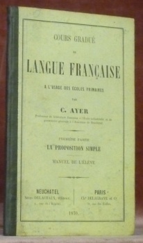 Cours gradué de langue française à l’usage des écoles primaires. …