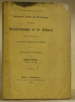Die eidgenössischen und kantonalen Konkordate, Gesetze und Verordnungen betreffend die …