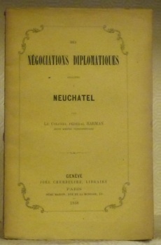 Des négociations diplomatiques relatives à Neuchâtel.