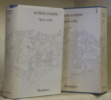 Opere scelte. A cura di Goffredo Bellonci. I Classici Contemporanei …