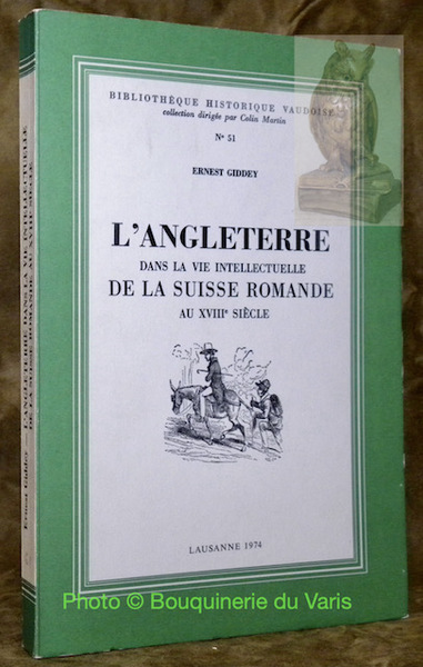 L’Angleterre dans la vie intellectuelle de la Suisse Romande au …