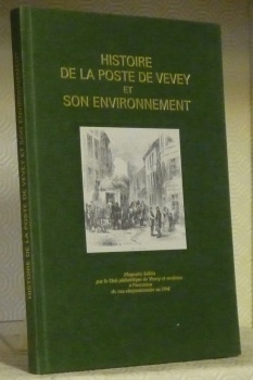 Histoire de la poste de Vevey et son environnement. Aperçu …
