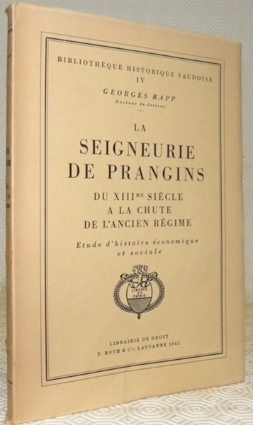 La Seigneurie de Prangins du XIIme siècle à la chute …