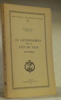 Le cautionnement dans le pays de Vaud. XIIe et XVIe …