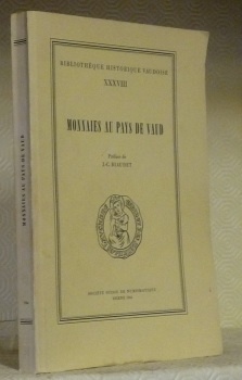Monnaies au pays de Vaud. Préface de J.-C. Biaudet. Coll. …