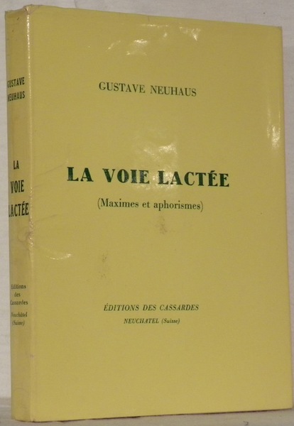 La Voie lactée. Maximes et aphorismes.