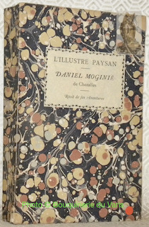 L’extraordinaire odyssée de l’Illustre Paysan Daniel Moginié, Général du Grand …