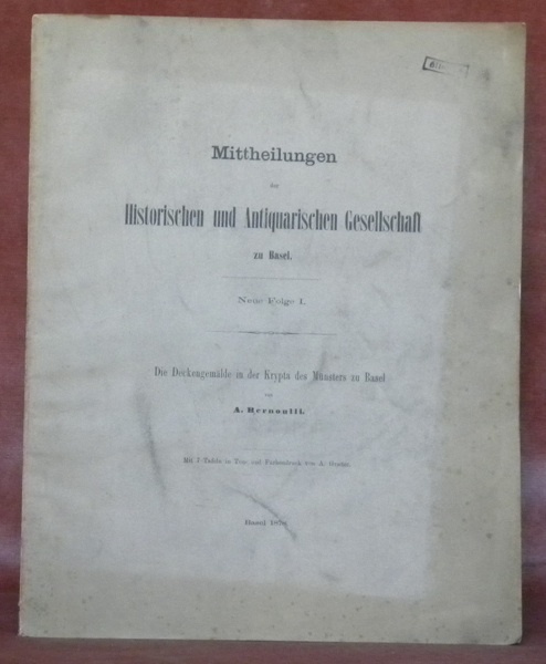 Die Deckengemälde in der Krypta des Münsters zu Basel. Mittheilungen …