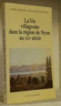 La vie villageoise dans la région de Nyon au XIXe …