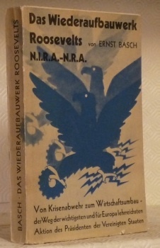 Das Wiederaufbauwerk Roosevelts und seine rechtlichen Grundlagen. Weltmachtprobleme Band 5.