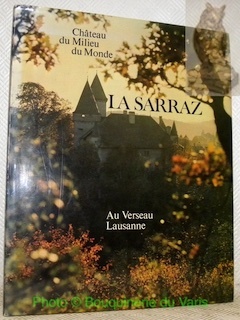 Château du Milieu du Monde. La Sarraz.