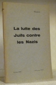 LA LUTTE des Juifs contre les Nazis.