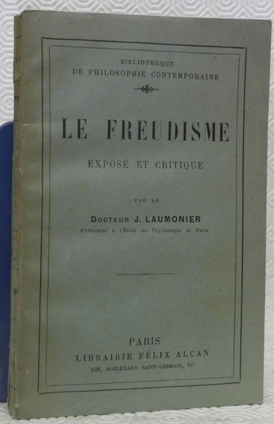 Le freudisme. Exposé et critique. Bibliothèque de Philosophie Contemporaine.