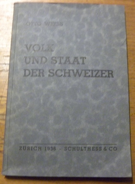 Volk und Staat der Schweizer.
