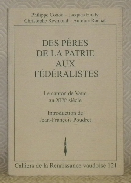Des Pères de la patrie aux fédéralistes. Le Canton de …