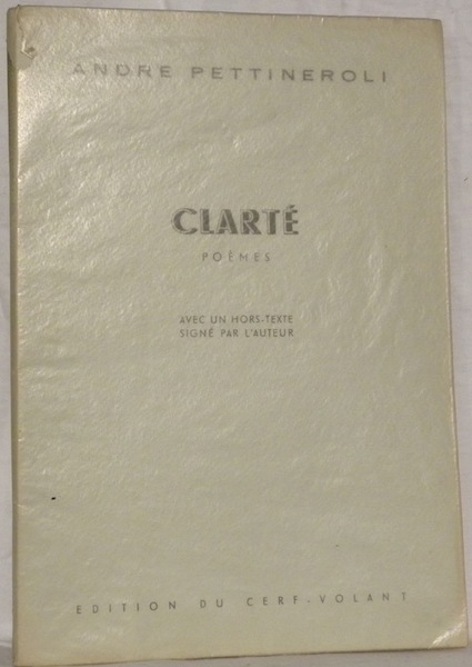 Clarté. Poémes. Avec un hors-texte signé par l’auteur.