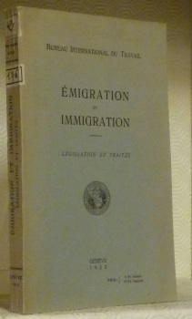 Emigration et immigration. Législation et traités.
