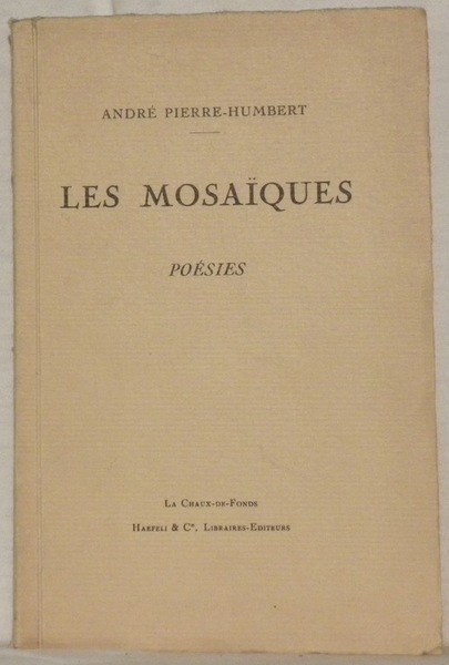 Les mosaïques. Poésies.